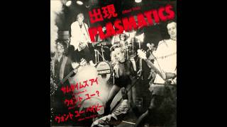 The Plasmatics  Wont You EP Version [upl. by Hanahs]