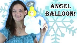 ANGEL Balloon Animal Tutorial  Learn Balloon Animals with Holly [upl. by Llenhoj]