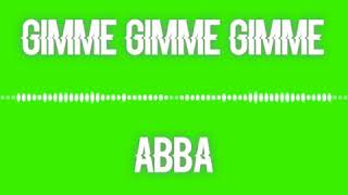 Gimme Gimme Gimme—Abba  Sassy Edit Audio [upl. by Calvo]