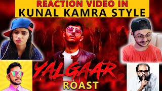 YALGAAR CARRYMINATI REACTION Video ROASTING KUMAL KAMRA Saiman Says AND DHRUV RATHI  Amarr Bedii [upl. by Tletski]