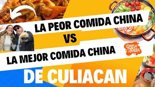 LA PEOR COMIDA CHINA DE CULIACAN Y LA MEJOR COMIDA CHINA [upl. by Ttevi]