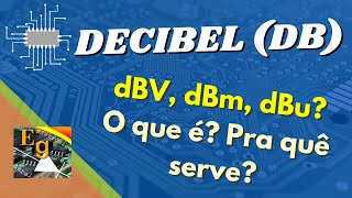 Decibel dB  dBV dBm dBu  Entendo sem historinha [upl. by Prentice744]