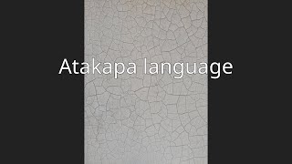 Atakapa language [upl. by Clothilde900]