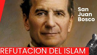 Refutación del islam San Juan Bosco [upl. by Kreitman]