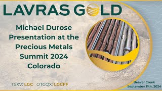 Lavras Gold CEO Michael Durose Corporate Presentation at the Precious Metals Summit 2024 Colorado [upl. by Eiramanit]