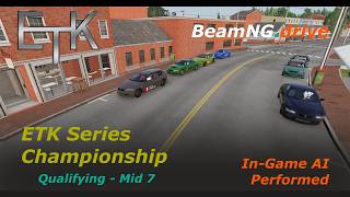 Qualifying Mid 7 at East Coast  BeamNGdrive ETK Race Series  EP17 beamngdrive beamng [upl. by Ethelred245]