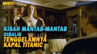 KISAH BERCOCOK TANAM DIBALIK TENGGELAMNYA TITANIC  Alur Cerita Film [upl. by Blatt237]