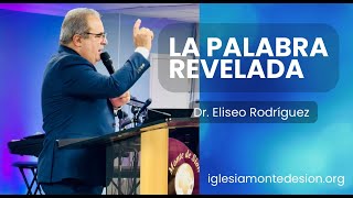 LA PALABRA REVELADA  Dr Eliseo Rodriguez  Monte de Sion  En Vivo [upl. by Rocker673]