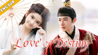 Multi Sub【Love Of Destiny】The emperor vowed to love the sweet girl alone  Wang Youshuo [upl. by Fanya]