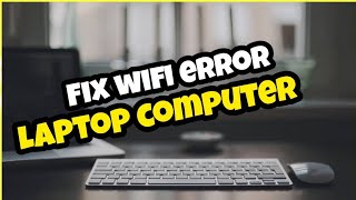 Fix Laptop Wifi Error Windows 10 [upl. by Otnas]