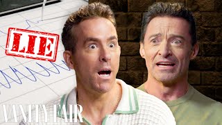 Ryan Reynolds amp Hugh Jackman Take Lie Detector Tests  Vanity Fair [upl. by Darce]