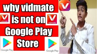 Why Vidmate is not on Play store क्यों VidMate नहीं आता प्ले स्टोर पर Why Why [upl. by Gweneth909]