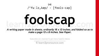 Pronunciation of Foolscap  Definition of Foolscap [upl. by Anisor824]