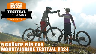 5 Gründe warum DU unbedingt zum TESTIVAL kommen musst ☀️⛰️  MOUNTAINBIKE TESTIVAL Brixen 2024 [upl. by Amrita]