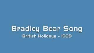 Bradley Bear Song Original version [upl. by Crow]