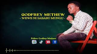 OFFICE SONG GODFREY METHEWWEWE NI SABABU MUNGU AUDIO [upl. by Nonohcle]