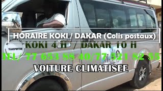 Horaire Koki destination Dakar Colis postaux koki 4 h  Dakar 10 h [upl. by Constanta]