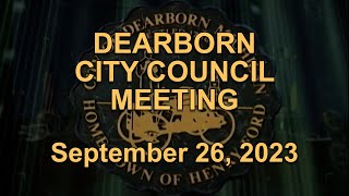 Dearborn City Council Meeting September 26 2023 [upl. by Lilac]