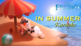 IN SUMMER Karaoke  Frozen [upl. by Myers797]