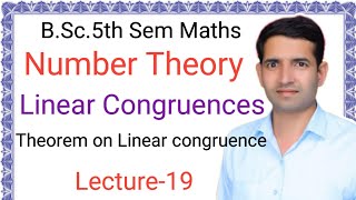 L19Linear Congruences Theorem on Linear Congruences Number Theory BSc5th Sem Maths Jitendra kumar [upl. by Yi]