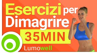 Dimagrire velocemente esercizi per bruciare grassi e calorie  35 Minuti [upl. by Scandura533]