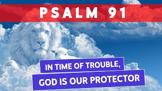 The most Powerful Psalm Psalm 91 God is our Protector  Our Refuge and Fortress Part 1  KJV🔥🙏❤️ [upl. by Jeramey9]