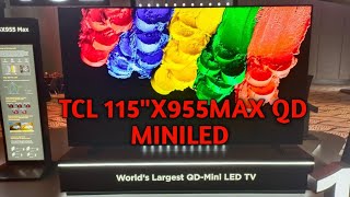 TCL 4K QDMINILED 115quot X955MAX WORLDS LARGEST QD MINILED [upl. by Yroffej]