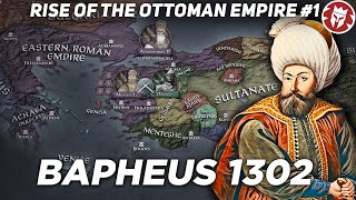 Rise of the Ottoman Empire  Bapheus 1302  Medieval DOCUMENTARY [upl. by Aileduab296]