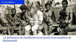 La influencia de Durkheim en la teoría funcionalista de Malinowski [upl. by Colvert]