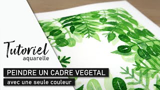 TUTO AQUARELLE Faire un cadre de feuilles en quelques étapes simples 🌱 [upl. by Yonina446]