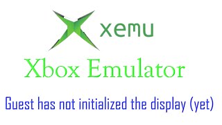 Xemu Xbox Emulator error Guest has not initialized the display yet [upl. by Rakso112]