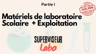 Partie I  Matériels de Laboratoire Scolaire  Exploitation  GuilMini [upl. by Aniar]