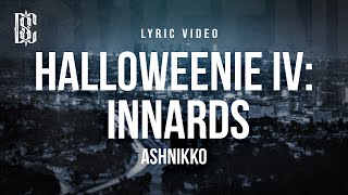 Ashnikko  Halloweenie IV Innards  Lyrics [upl. by Kath]