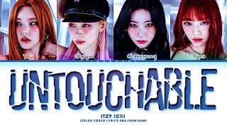 ITZY 있지 UNTOUCHABLE Lyrics Color Coded Lyrics [upl. by Mariette553]