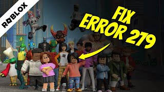 How to Fix Roblox Error Code 279 [upl. by Moriarty]