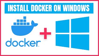 How To Install Docker on Windows A StepbyStep Guide [upl. by Dickenson553]