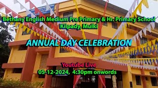 LiveBethany Eng Med Pre Pry amp Hr Pry School Kilpady Mulki ANNUAL DAY CELEBRATION 05122024 [upl. by Elehcin]