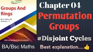 Chapter 04 Permutation Groups Disjoint Cycles  Group amp Rings BABsc Maths Lecture 05 [upl. by Ardnoid]