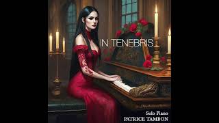 09 The Cemetery of the Damned  In Tenebris  Dark Piano Music for Halloween by Patrice Tambon [upl. by Gianina]