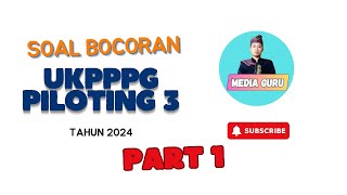 FR SOAL BOCORAN UKPPPG PILOTING 3 TAHUN 2024 Part 1 [upl. by Aleirbag]