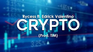 Crypto  Rycess feat Edrick Valentino ProdTIM [upl. by Gariepy380]