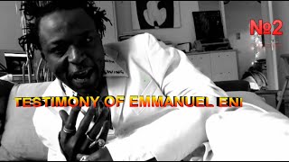 TESTIMONY OF EMMANUEL ENI N°2 [upl. by Calder]