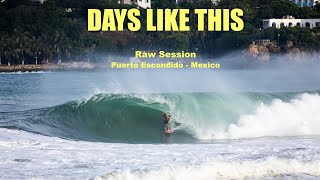 DAYS LIKE THIS  Raw Surf Session  Puerto Escondido Mexico [upl. by Chee]