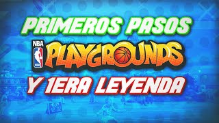 LEYENDA Y PRIMEROS PASOS en NBA PLAYGROUNDS [upl. by Nireves]