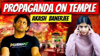 Akash Banerjee’s Propaganda on Temple ft thedeshbhakt  The Pamphlet [upl. by Thamora]