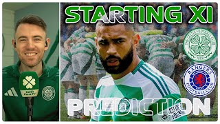 CELTIC COMPLETE TRIPLE SWOOP ON DEADLINE DAY  Celtic v Rangers  Starting XI Prediction [upl. by Filomena]