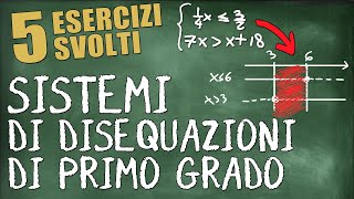 Sistemi di Disequazioni di Primo Grado Intere  5 Esercizi Svolti [upl. by Gylys]