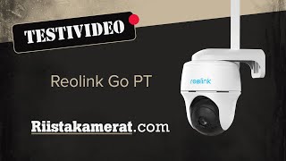 Reolink Go PT valvontariistakameran kuvanlaatu [upl. by Rhetta]