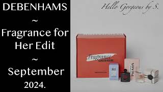 DEBENHAMS Fragrance for Her Edit September 2024 FULLSPOILERS [upl. by Zeba]