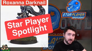 Roxanna Darknail  Blood Bowl 2020 Star Player Spotlight Bonehead Podcast [upl. by Epilef]